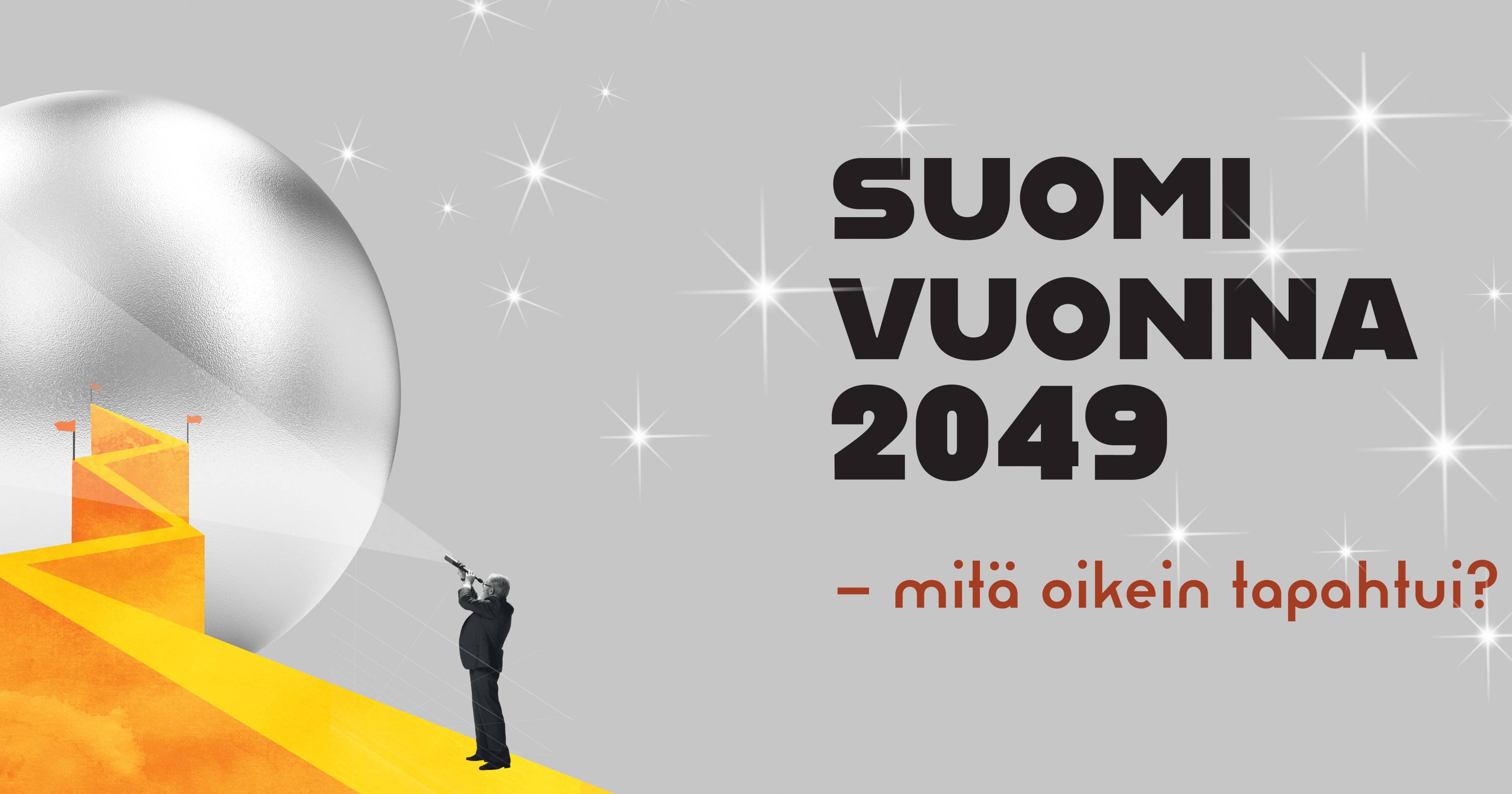 Suomi Vuonna 2049 – Mitä Oikein Tapahtui? - Työeläkevakuuttajat TELA Ry